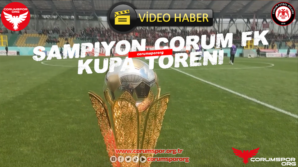 2022-2023 TFF 2. Lig Şampiyonu Çorum FK Kupa Töreni 20 Mayıs 2023
