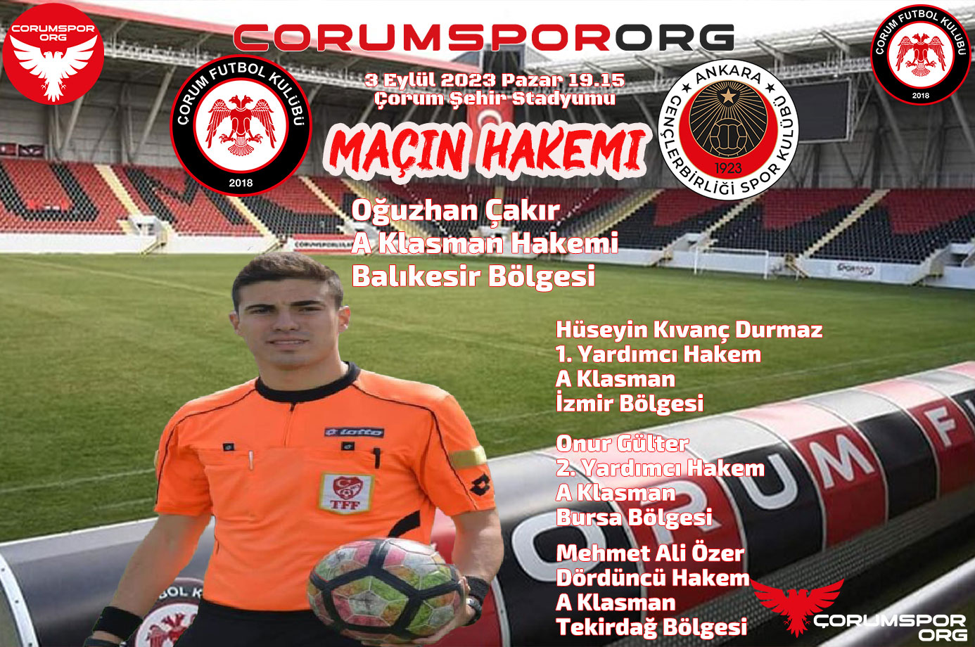 Ahlatçı Çorum FK – Gençlerbirliği müsabakasının hakemi Oğuzhan Çakır