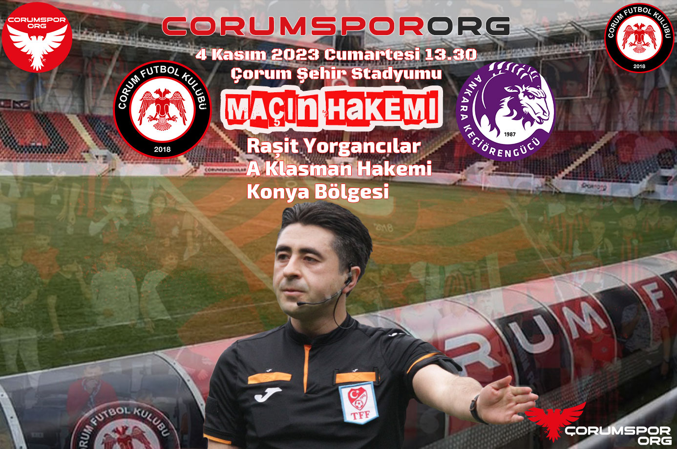 Ahlatçı Çorum FK – Keçiörengücü müsabakasının hakemi Raşit Yorgancılar
