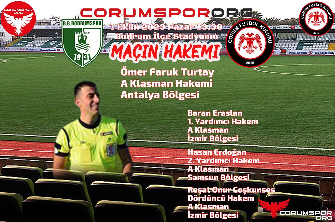 Bodrum FK - Ahlatçı Çorum FK müsabakasının hakemi Ömer Faruk Turtay