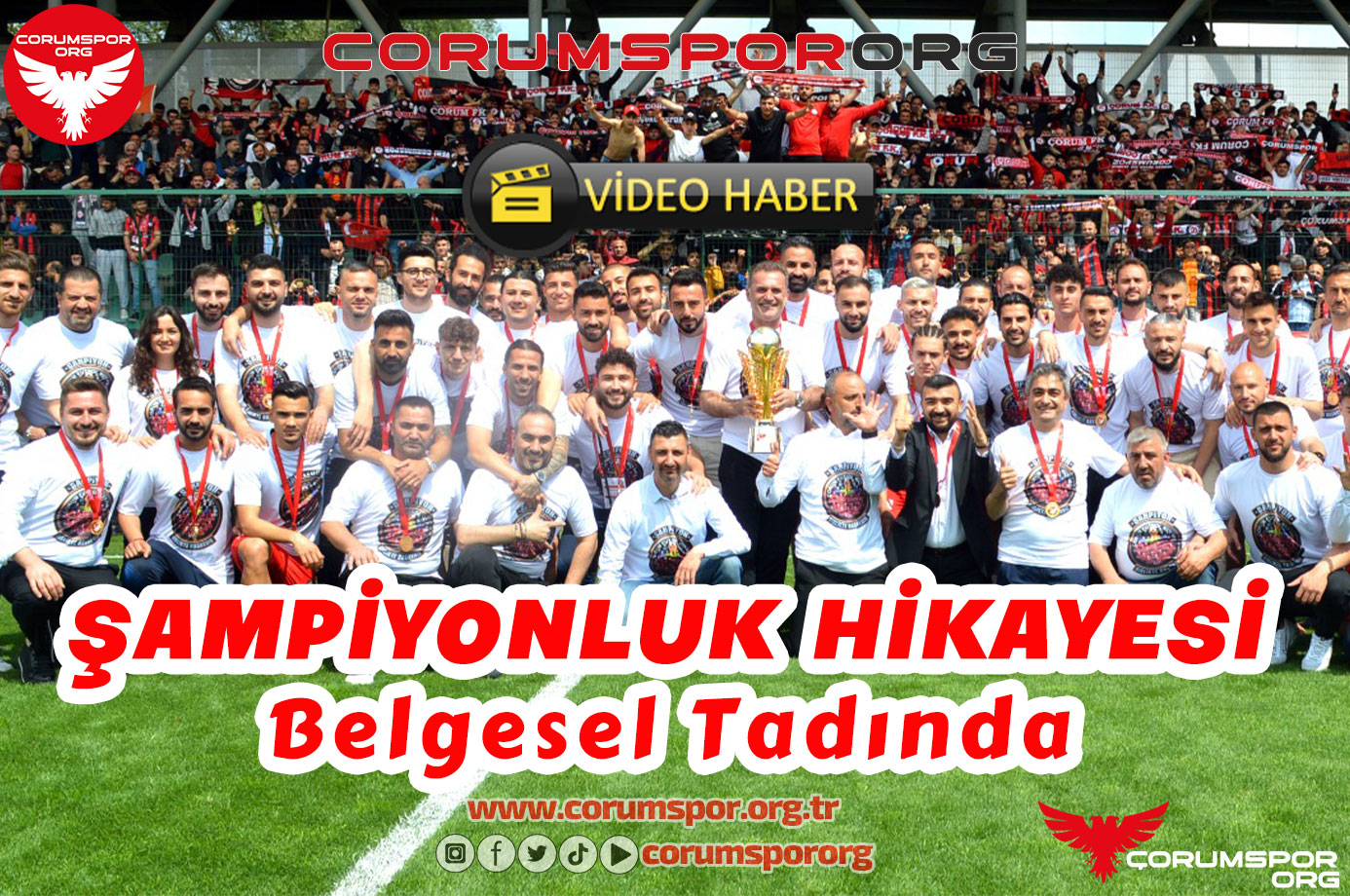 Çorum FK’nın Şampiyonluk Hikayesi. Belgesel Tadında…
