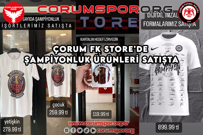Çorum FK Store’de Şampiyonluk ürünleri satışta.