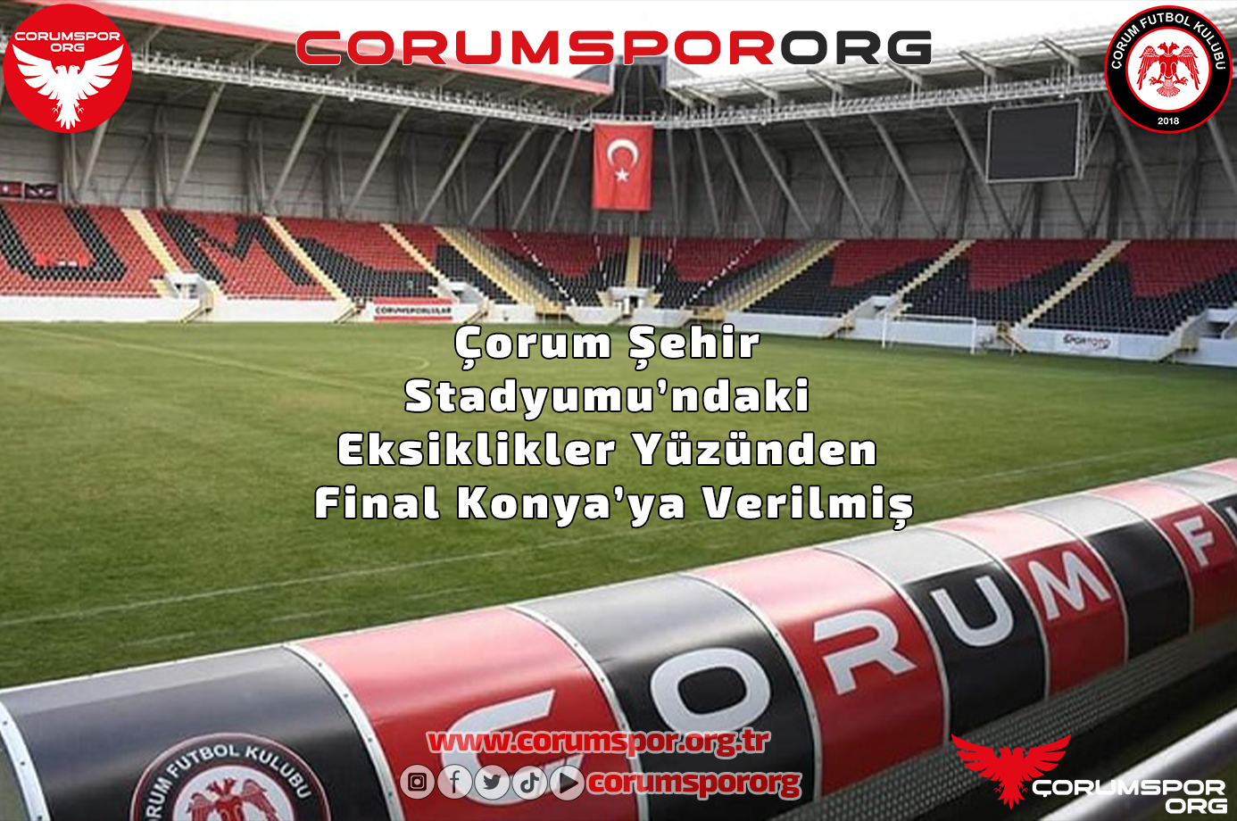 Çorum Şehir Stadyumu’ndaki Eksiklikler Yüzünden Final Konya’ya Verilmiş